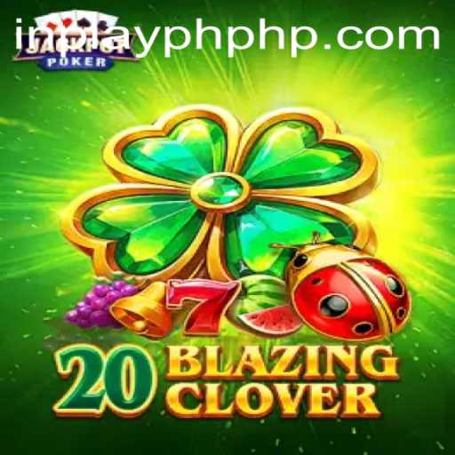 Discover the Exciting World of 20BlazingClover with InPlayPH