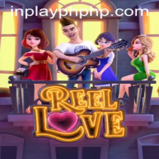 ReelLove and InPlayPH: A Comprehensive Guide to This Exciting Game
